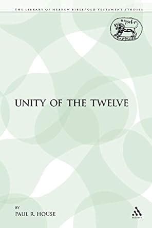 The Unity of the Twelve The Library of Hebrew Bible Old Testament Studies Epub