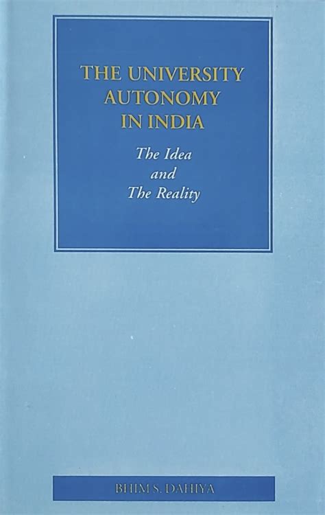 The Univeristy Autonomy in India The Idea and the Reality 1st Edition Epub