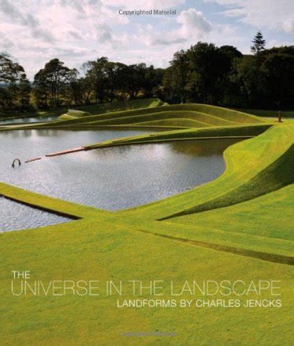 The Universe in the Landscape Landforms by Charles Jencks Doc