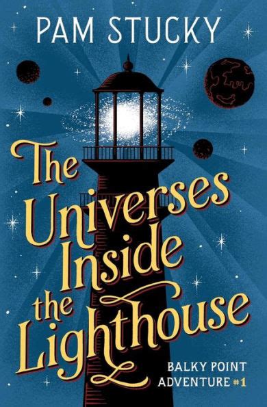 The Universes Inside the Lighthouse Balky Point Adventure 1 Balky Point Adventures Reader