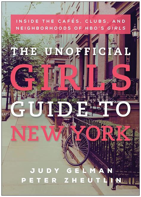 The Unofficial Girls Guide to New York Inside the Cafes Clubs and Neighborhoods of HBO s Girls Kindle Editon