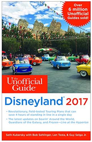 The Unofficial Guide to Disneyland 2017 Unofficial Guides Epub