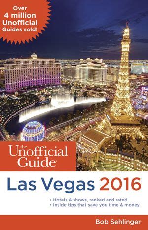 The Unofficial Guide to Las Vegas 2016 Unofficial Guides Reader