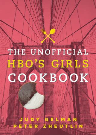 The Unofficial HBO s Girls Cookbook Reader