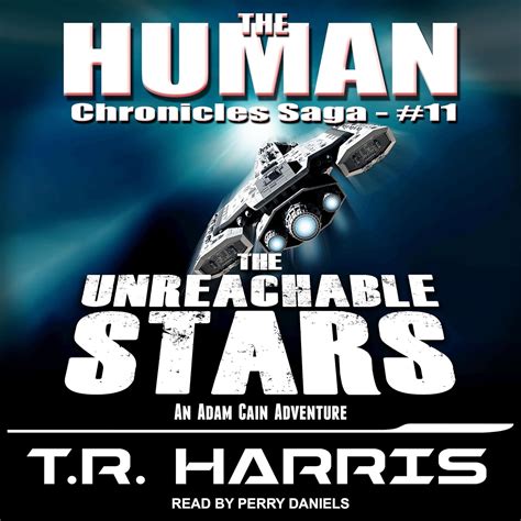 The Unreachable Stars Book 11 of The Human Chronicles Saga Kindle Editon