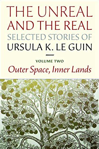 The Unreal and the Real Selected Stories Volume Two Outer Space Inner Lands Kindle Editon