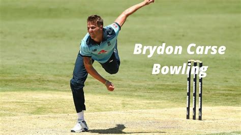 The Unrivaled Prowess of Brydon Carse: A Comprehensive Guide to His Bowling Legacy