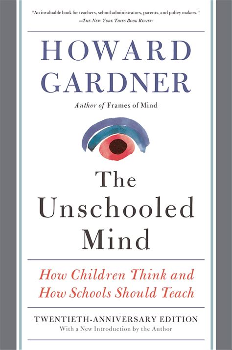 The Unschooled Mind How Children Think and How Schools Should Teach PDF