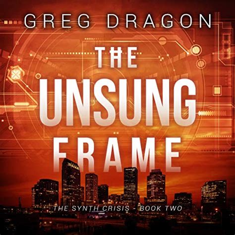 The Unsung Frame A Technothriller The Synth Crisis Kindle Editon