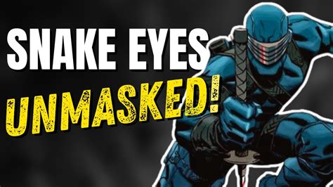 The Unveiling of Snake Eyes: Unmasking the Character's Essence