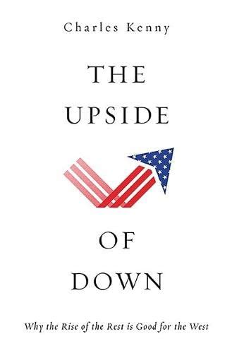 The Upside Of Down: Why The Rise Of The Rest Is Ebook Doc