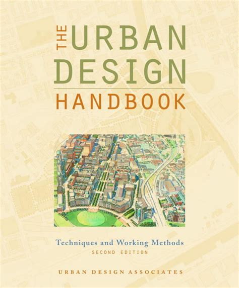 The Urban Design Handbook Techniques and Working Methods Reader