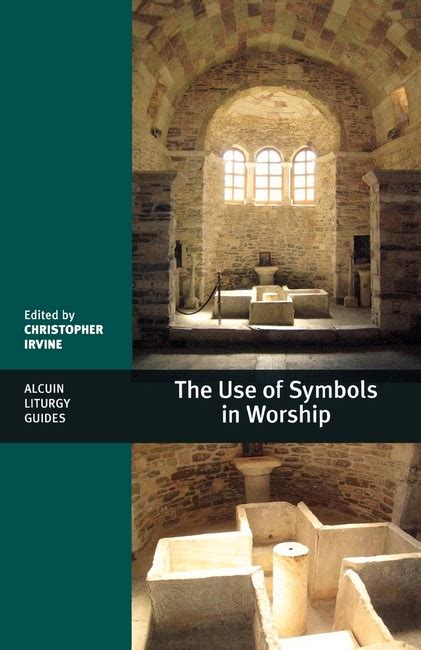 The Use of Symbols in Worship (Alcuin Liturgy Guides) PDF