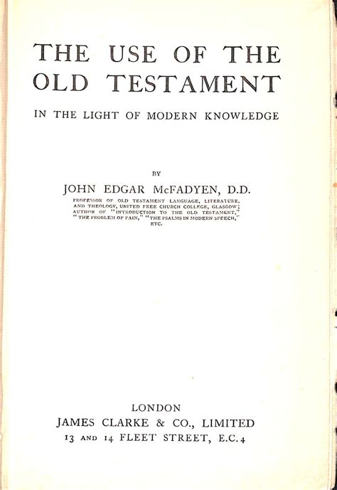 The Use of the Old Testament in the Light of Modern Knowledge