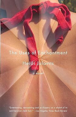 The Uses of Enchantment A Novel Vintage Contemporaries Doc