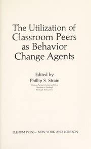 The Utilization of Classroom Peers as Behavior Change Agents 1st Edition Reader