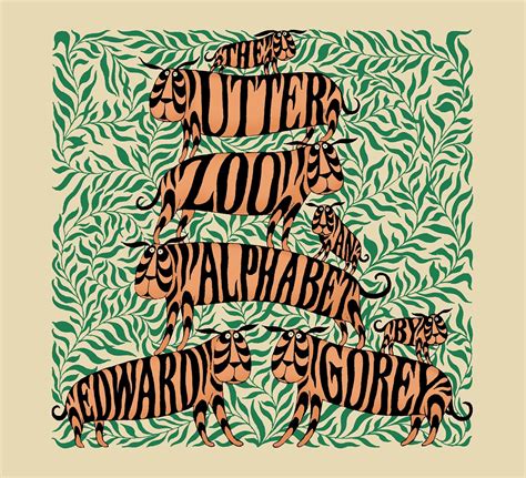 The Utter Zoo An Alphabet by Edward Gorey Reader