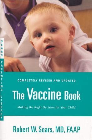 The Vaccine Book Making the Right Decision for Your Child Sears Parenting Library Kindle Editon