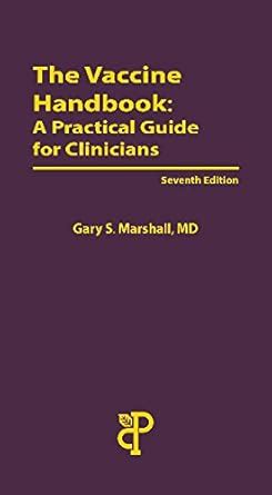 The Vaccine Handbook A Practical Guide for Clinicians Reader