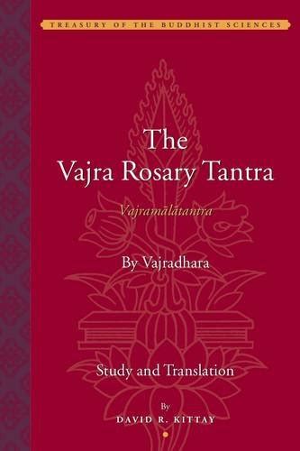 The Vajra Rosary Tantra Vajramālātantra Treasury of the Buddhist Sciences Kindle Editon