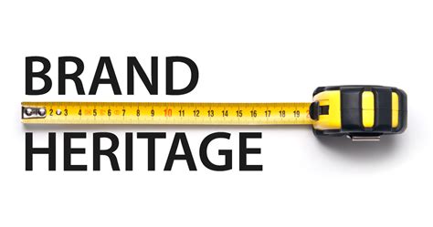 The Value of Brand Heritage: