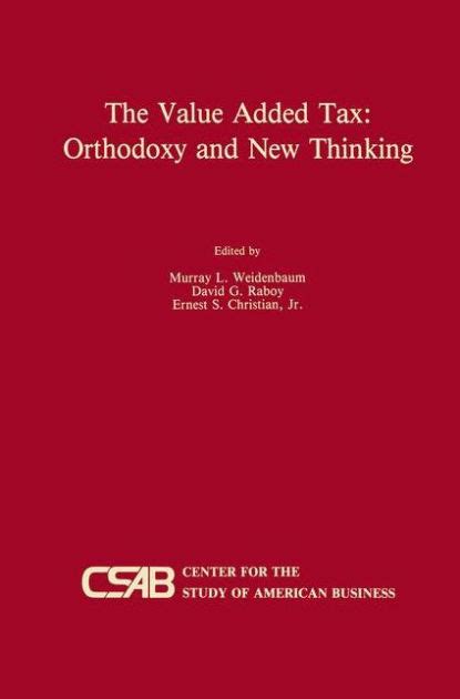 The Value-Added TAX Orthodoxy and New Thinking 1st Edition Kindle Editon