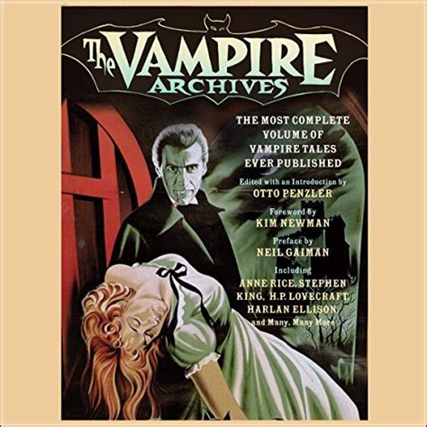 The Vampire Archives The Most Complete Volume of Vampire Tales Ever Published Doc