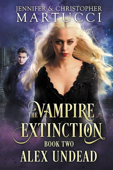 The Vampire Extinction Alex Undead Book 2 Reader