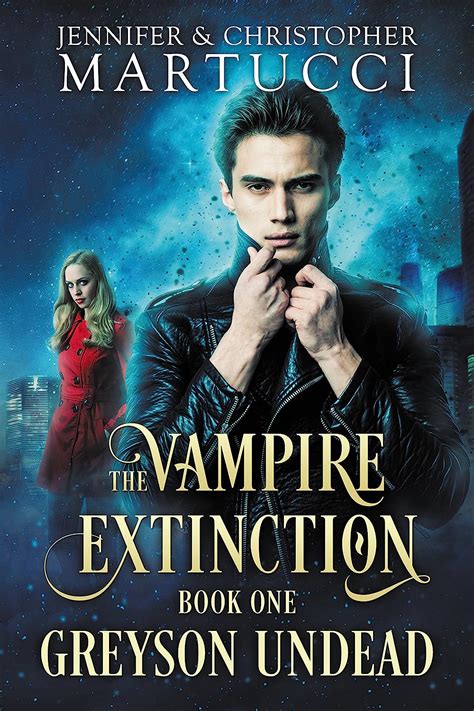The Vampire Extinction Greyson Undead Book 1 Volume 1 Epub
