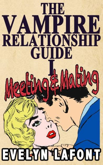 The Vampire Relationship Guide Volume 1 Meeting and Mating PDF