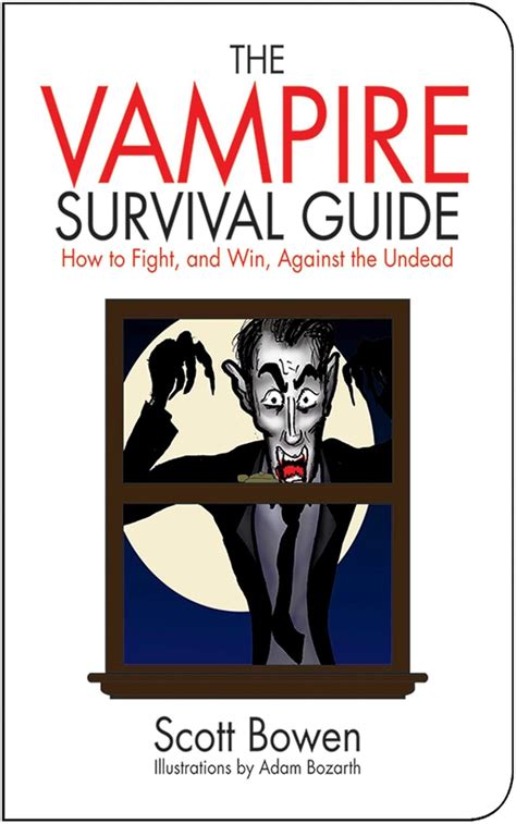The Vampire Survival Guide: How to Fight, and Win, Against the Undead Reader