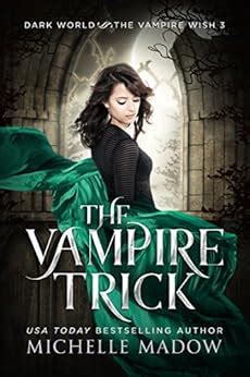 The Vampire Trick The Vampire Wish Volume 3 Doc