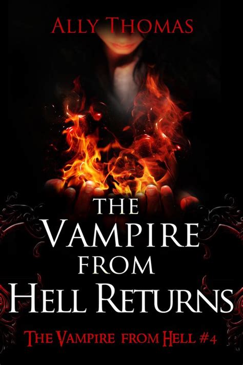 The Vampire from Hell Part 4 The Vampire from Hell Returns Reader