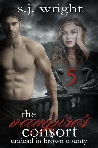 The Vampire s Consort Undead in Brown County Book 5 Reader