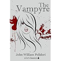 The Vampyre Xist Classics Kindle Editon