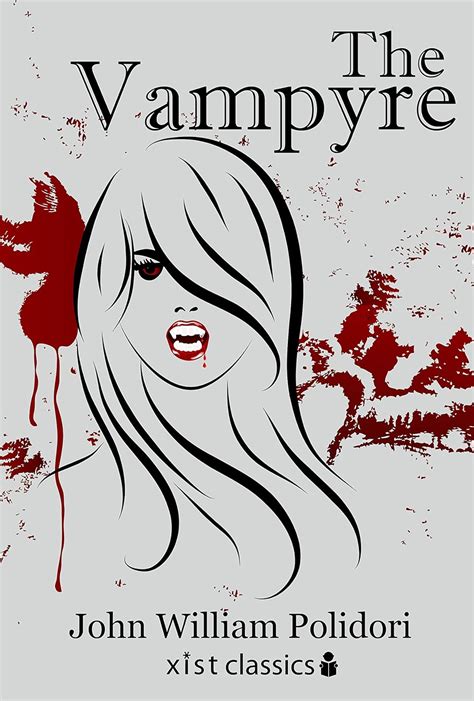 The Vampyre Xist Classics Kindle Editon