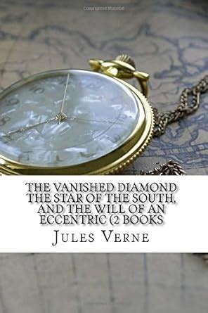 The Vanished Diamond The Star of the South and The Will of an Eccentric 2 Books Doc