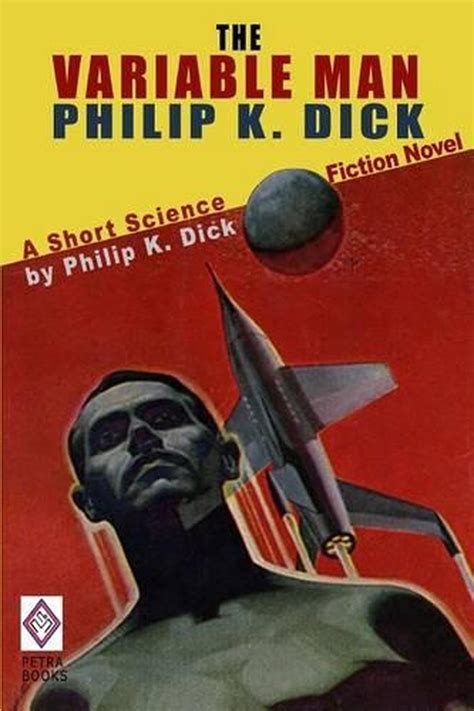 The Variable Man by Philip K Dick Science Fiction Literary Fantasy Doc