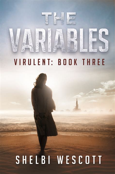 The Variables Virulent Book 3 Virulent Trilogy