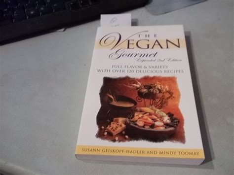 The Vegan Gourmet Expanded 2nd Edition Full Flavor and Variety With over 120 Delicious Recipes Epub
