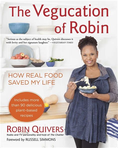 The Vegucation of Robin How Real Food Saved My Life Reader