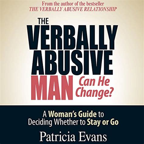 The Verbally Abusive Man Can He Change A Woman s Guide to Deciding Whether to Stay or Go Epub