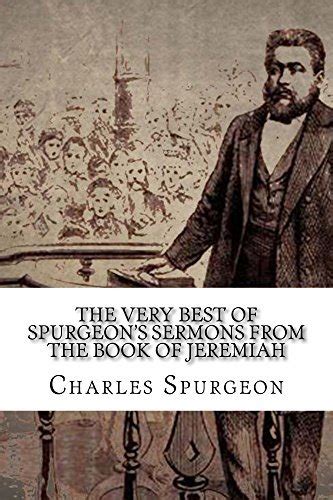 The Very Best of Spurgeon s Sermons from the Book of Mark Reader