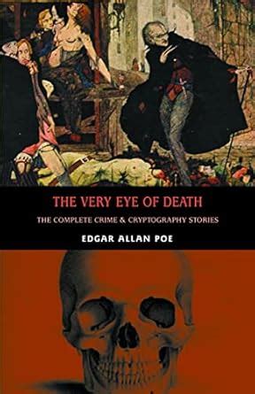 The Very Eye of Death The Complete Crime and Cryptography Stories Creation Oneiros Scorpionic Epub