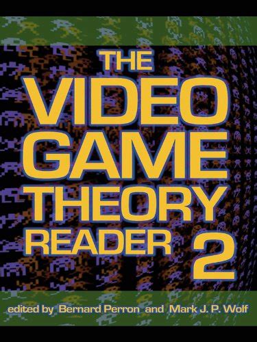 The Video Game Theory Reader 2 Ebook Epub