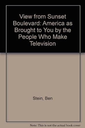 The View from Sunset Boulevard America as Brought to You by the People Who Make Television Doc