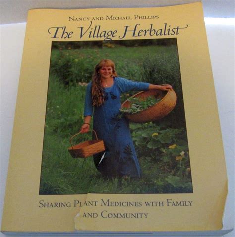 The Village Herbalist Sharing Plant Medicines With Your Family and Community Kindle Editon