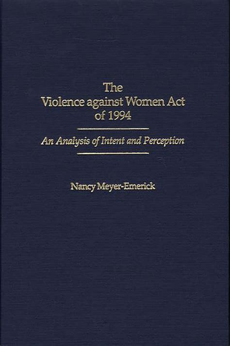 The Violence Against Women Act of 1994 An Analysis of Intent and Perception PDF