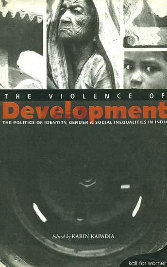 The Violence of Development The Politics of Identity Epub