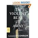 The Violent Bear It Away A Novel FSG Classics PDF